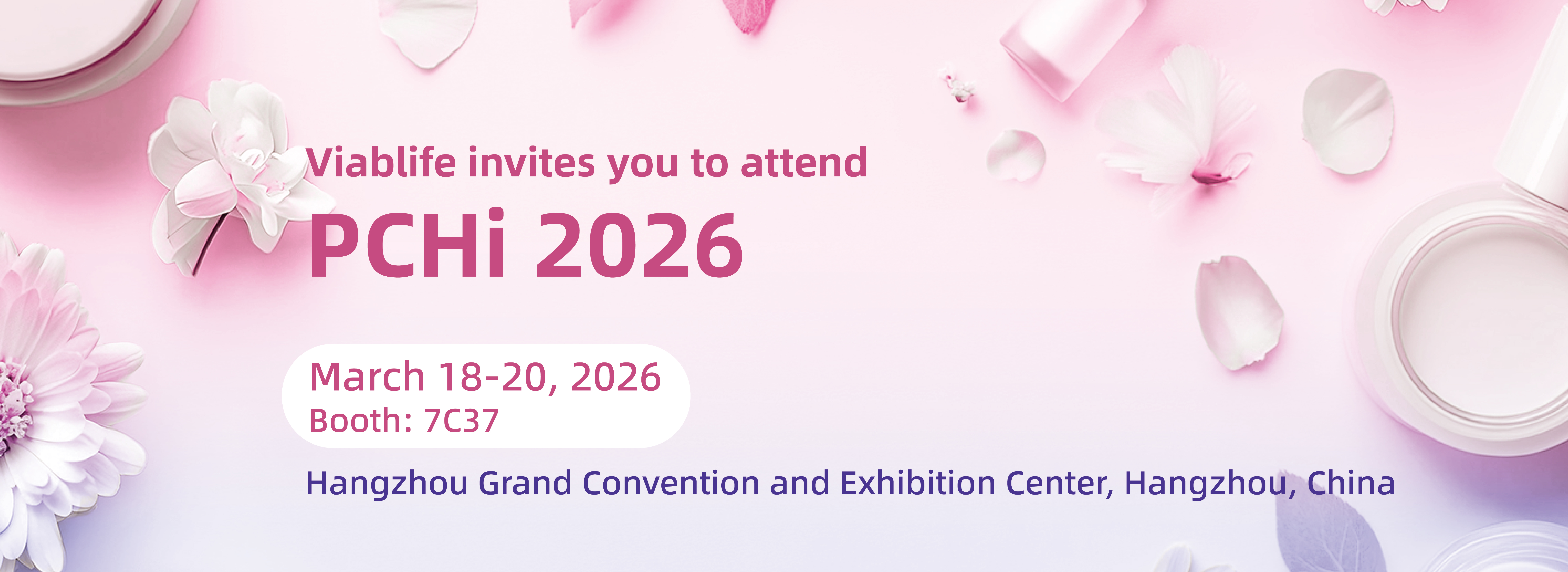 Viablife Warmly Invites You to Join Us at PCHi 2026 Viablife Warmly Invites You to Join Us at PCHi 2026